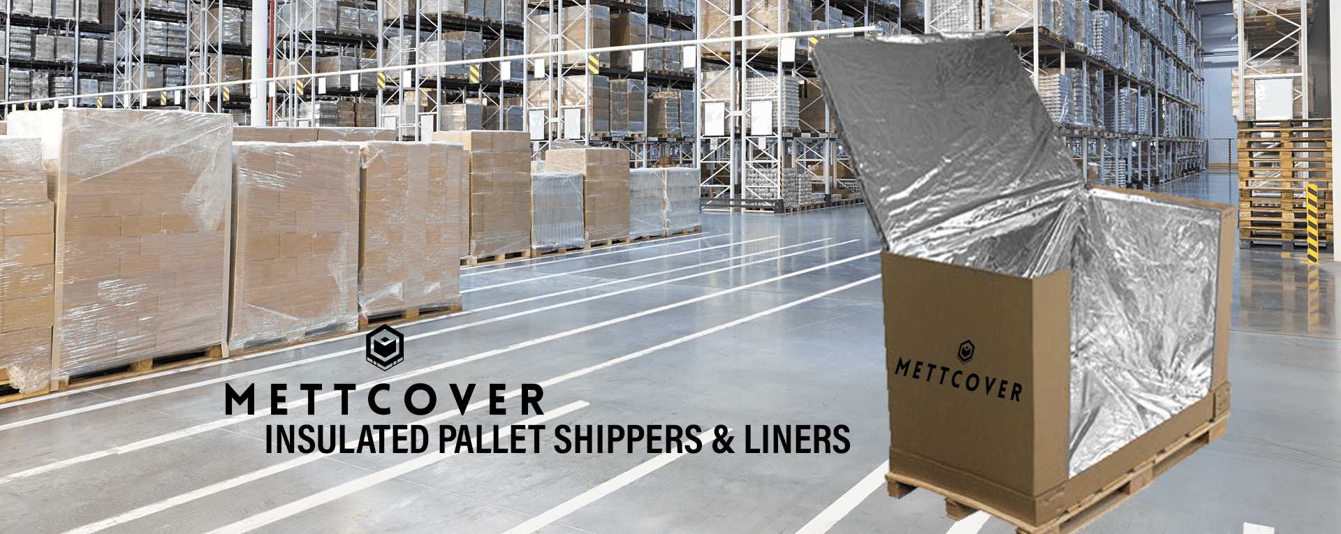 Mettcover Insulated Pallet Shippers & Liners