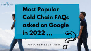 Top Cold Chain FAQs on Google in 2022.